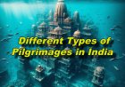 Different Types of Pilgrimages in India