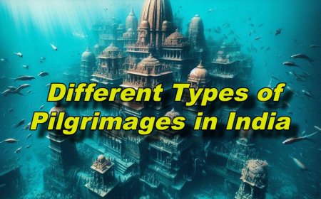 Different Types of Pilgrimages in India