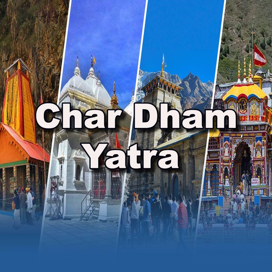 Char Dham Yatra All Details