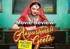 “Aayushmati Geeta Matric Pass” Movie Review