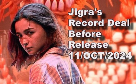 Alia Bhatt's Film Jigra 's Record Deal Before Release
