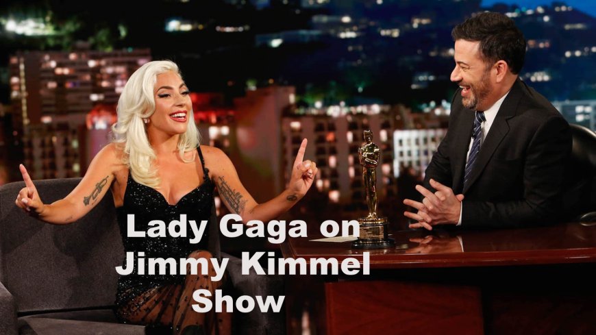 Lady Gaga on Jimmy Kemmel Show