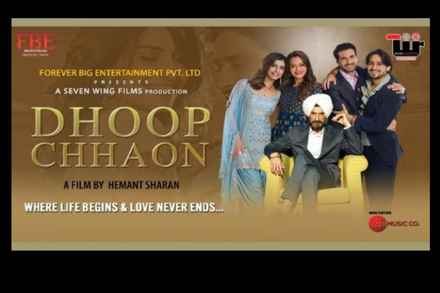 Dhoop Chhaon: A Heartwarming Family Drama Now Streaming on OTT Platforms