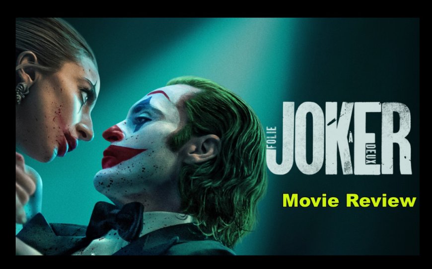 Movie Review of Joker: Folie à Deux