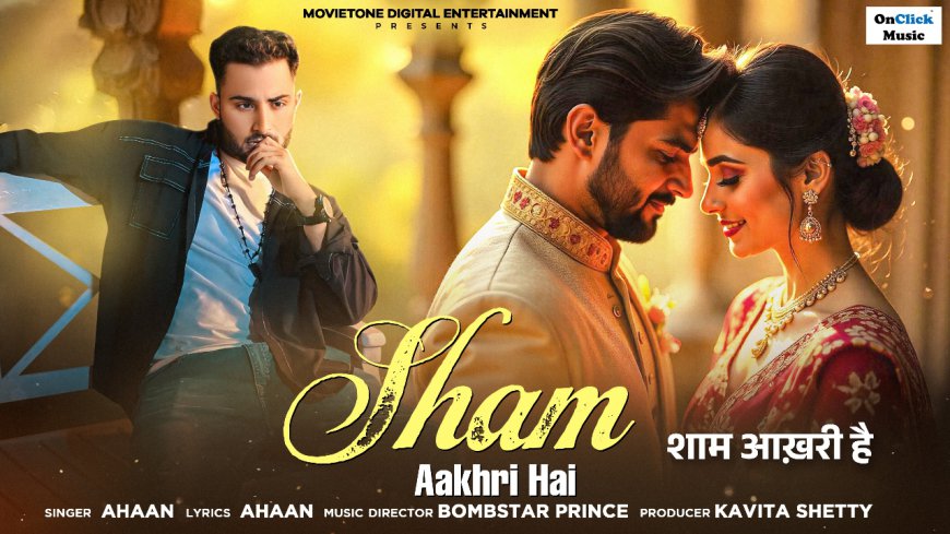 “Sham Aakhri Hai” Launched Today: A Heartfelt Ode to Betrayal and Unrequited Love